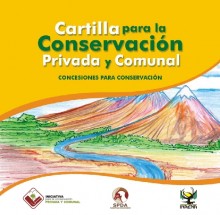 Cartilla para la conservación privada y comunal: Concesiones para la conservación