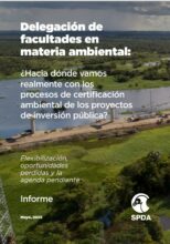 Delegación de facultades en materia ambiental: ¿Hacia dónde vamos realmente con los procesos de certificación ambiental de los proyectos de inversión pública?