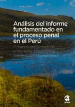Análisis del informe fundamentado en el proceso penal en el Perú
